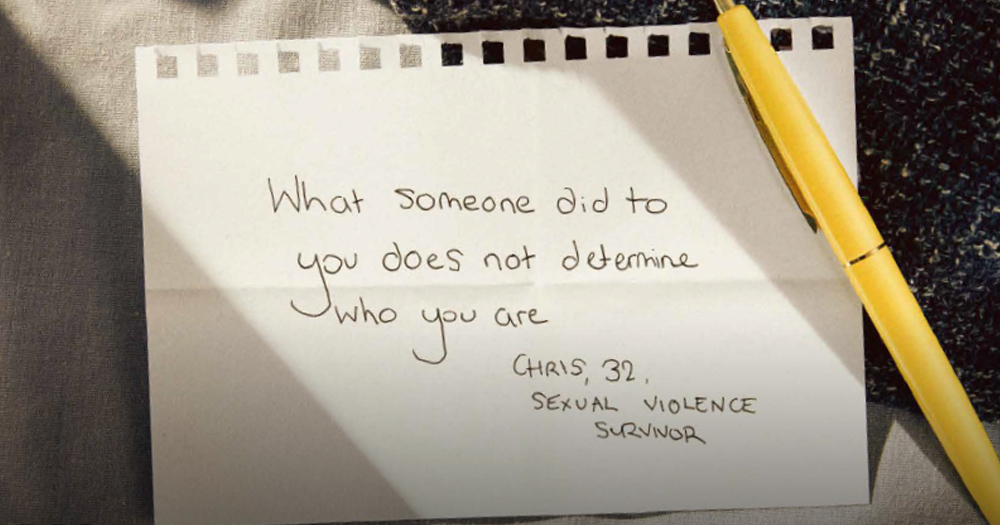 A promotional image for the new campaign helping sexual violence survivors in Ireland. The image shows a hand written note from a survivor, with the message reading: "What someone did to you does not determine who you are."