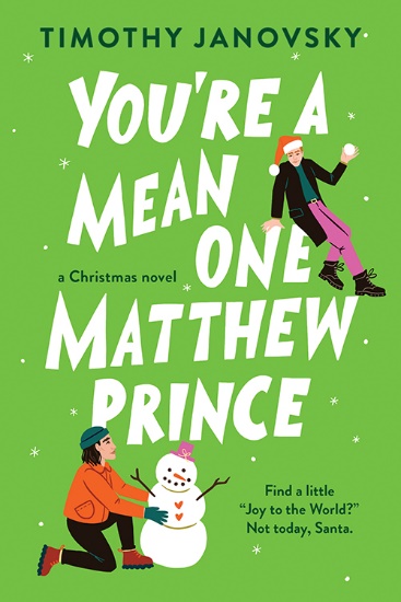 The cover for novel you're a mean one Matthew Prince. There are two men and one is making a snowman 